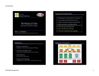 Introduc)on EECS1022 M OBILE C OMPUTING  Abstrac)on &amp; Separa)on of Concerns  The SoCware