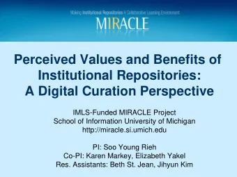 Perceived Values and Benefits of  Institutional Repositories:  A Digital Curation Perspective