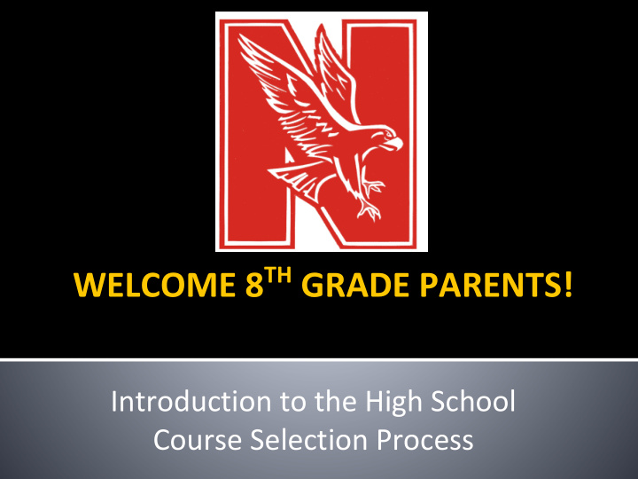 welcome 8 th grade parents