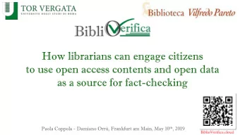 to use open access contents and open data  as a source for fact-checking Paola Coppola - Damiano