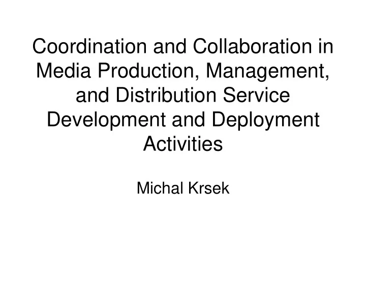 coordination and collaboration in media production