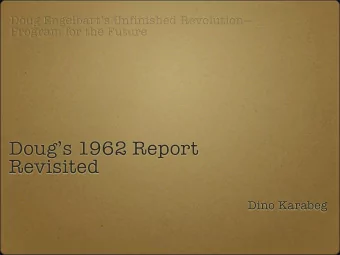 Dougs 1962 Report  Revisited  Dino Karabeg  Doug Engelbarts Unfinished Revolution  Program