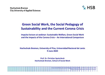 Green Social Work, the Social Pedagogy of  Sustainability and the Current Corona Crisis  Impulse