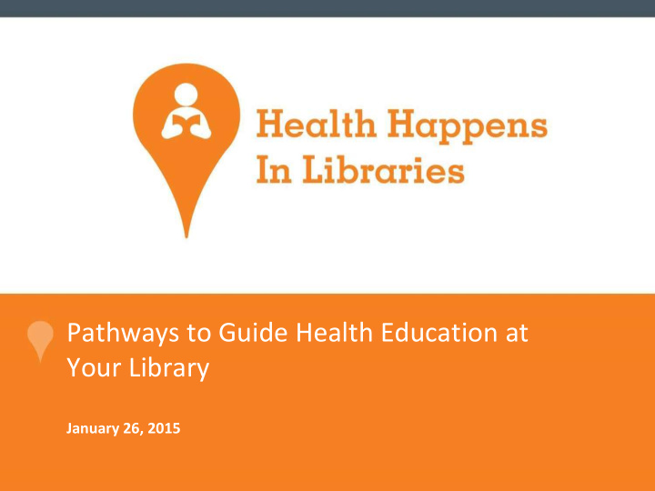 pathways to guide health education at your library