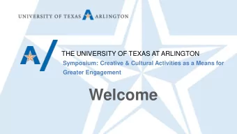 Welcome  TODAYS  AGENDA  Welcome from President Karbhari  Overview from Provost Lim  Group