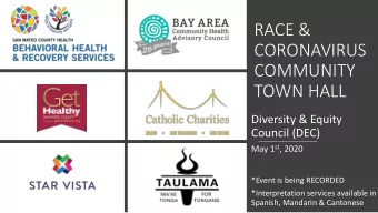 COMMUNITY  TOWN HALL  Diversity &amp; Equity  Council (DEC) May 1 st , 2020  *Event is being