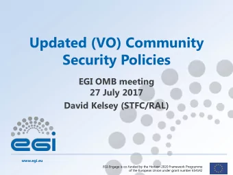 Security Policies  EGI OMB meeting  27 July 2017  David Kelsey (STFC/RAL)  www.egi.eu  EGI-Engage