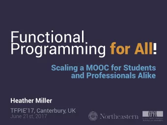 Functional Programming for All!  Scaling a MOOC for Students  and Professionals Alike  Heather