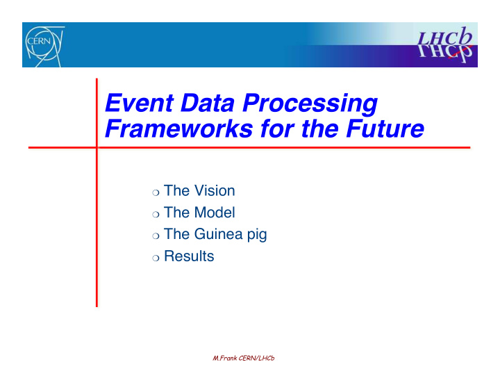 event data processing frameworks for the future