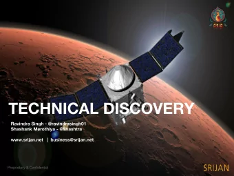 TECHNICAL DISCOVERY  Ravindra Singh - @ravindrasingh01  Shashank Merothiya - @shashtra