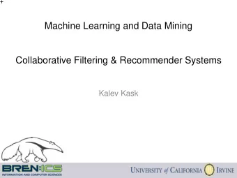 Machine Learning and Data Mining  Collaborative Filtering &amp; Recommender Systems  Kalev Kask