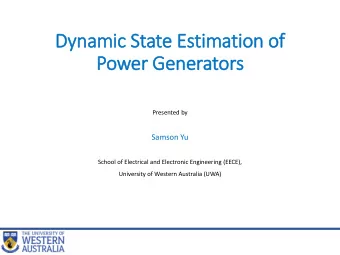 Power Generators  Presented by  Samson Yu  School of Electrical and Electronic Engineering (EECE),