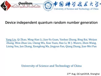 Device independent quantum random number generation  Yang Liu, Qi Zhao, Ming-Han Li, Jian-Yu Guan,