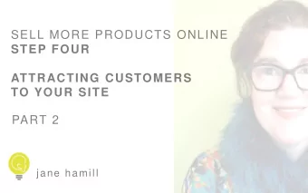 ATTRACTING CUSTOMERS  TO YOUR SITE PART 2  jane hamill  1  YOUR CONTENT MARKETING STRATEGY  2