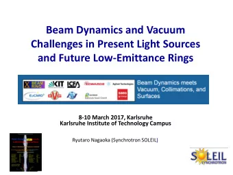 Challenges in Present Light Sources and Future Low-Emittance Rings  8-10 March 2017, Karlsruhe