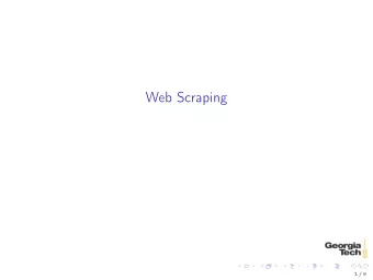 Web Scraping  1 / 9  Web Scraping  Two ways to mine data from the web  The hard way, by web
