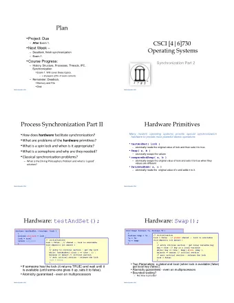 Plan  Project: Due  CSCI [4|6]730  After Exam 1.  Next Week   Operating Systems