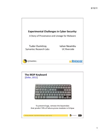 Experimental  Challenges  in  Cyber  Security:      A  Story  of