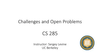 CS 285  Instructor: Sergey Levine  UC Berkeley  Challenges in Deep Reinforcement Learning  Whats