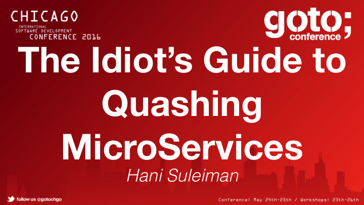 the idiot s guide to quashing microservices