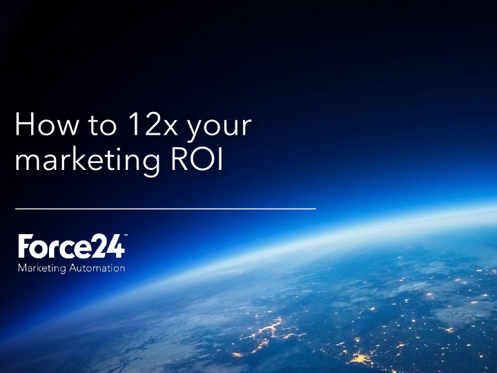 how to 12x your marketing roi adam oldfield