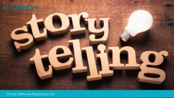 Future Software Resources Ltd  Story Story!!!!  When was the last time you paused  and took an