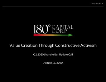 Value Creation Through Constructive Activism  Q2 2020 Shareholder Update Call  August 11, 2020  1