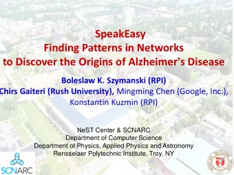 SpeakEasy  Finding Patterns in Networks  to Discover the Origins of Alzheimer's Disease  Boleslaw