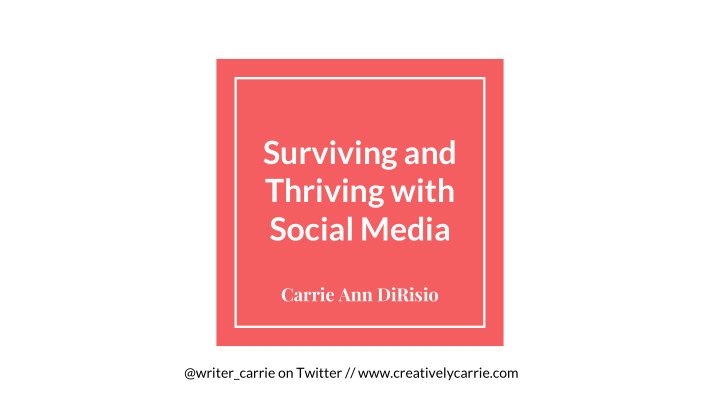 surviving and thriving with social media