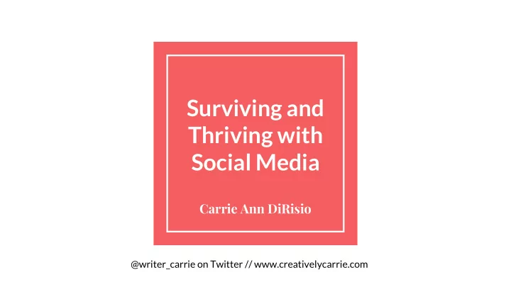surviving and thriving with social media
