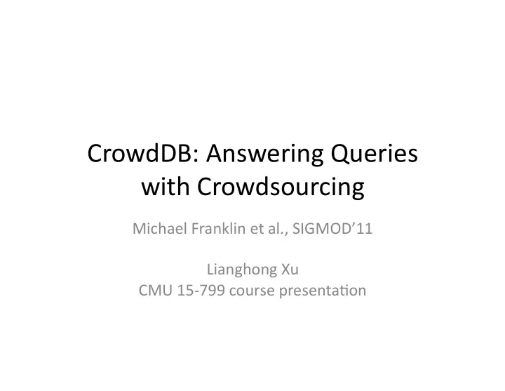 crowddb answering queries with crowdsourcing