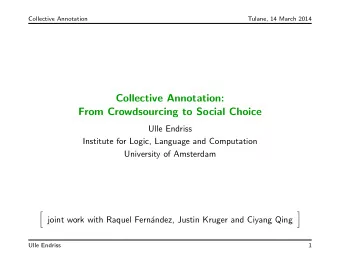 Collective Annotation:  From Crowdsourcing to Social Choice  Ulle Endriss  Institute for Logic,
