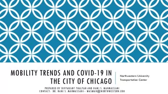 MOBILITY TRENDS AND COVID-19 IN  Northwestern University  THE CITY OF CHICAGO  Transportation