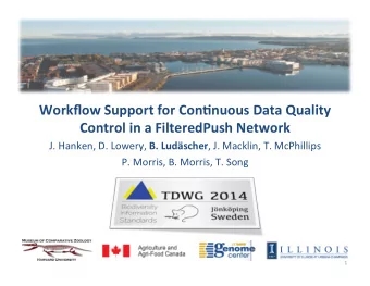 Workflow  Support  for  Con/nuous  Data  Quality    Control  in  a
