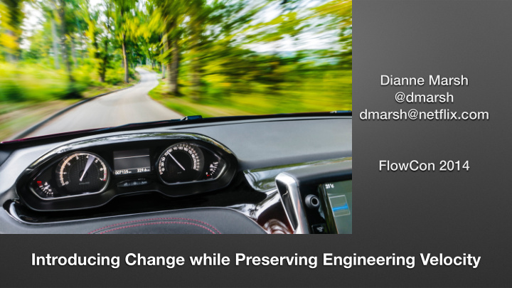 introducing change while preserving engineering velocity