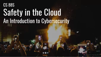 Safety in the Cloud  An Introduction to Cybersecurity  Frank Chen | Spring 2017  Agenda