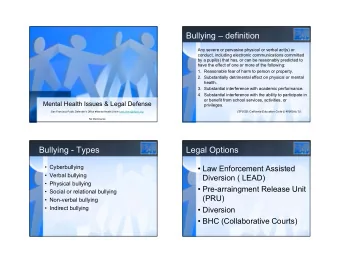 Bullying  definition  Any severe or pervasive physical or verbal act(s) or  conduct, including