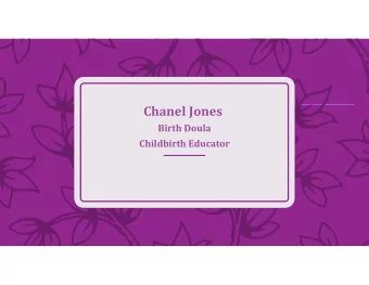 Chanel Jones  Birth Doula  Childbirth Educator  About me:  My Birth Experience  Birthing  Trauma