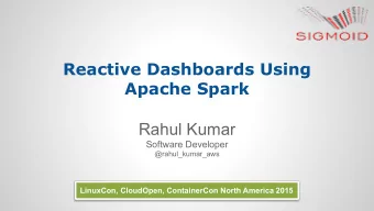 Rahul Kumar  Software Developer  @rahul_kumar_aws  LinuxCon, CloudOpen, ContainerCon North America