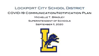 Lockport City School District  COVID-19 Communication/Notification Plan  Michelle T. Bradley