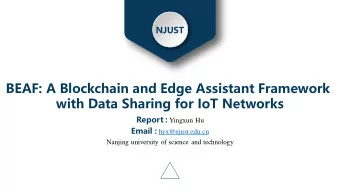 BEAF: A Blockchain and Edge Assistant Framework  with Data Sharing for IoT Networks Report :