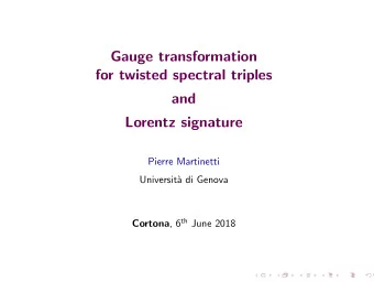 Gauge transformation  for twisted spectral triples  and  Lorentz signature  Pierre Martinetti