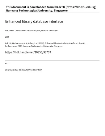 Enhanced library database interface  Loh, Hazel.; Nurhazman Abdul Aziz.; Tan, Michael Siew Chye.