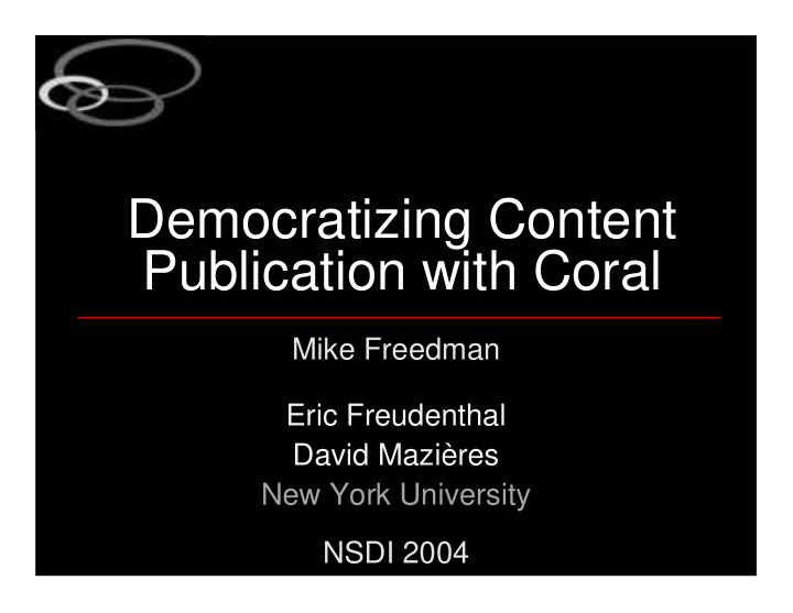 democratizing content publication with coral