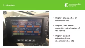 allocations/other info  In-cab system  In  Allows crews to report on any  property or street on