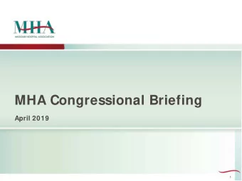 MHA Congressional Briefing  April 2019  1  Medicaid DSH Allotment Reduction  Current federal law