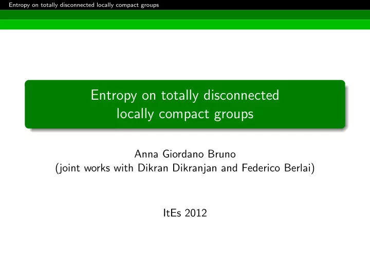entropy on totally disconnected locally compact groups
