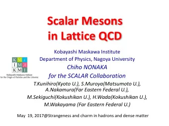 Scalar Mesons  in Lattice QCD  Kobayashi Maskawa Institute  Department of Physics, Nagoya
