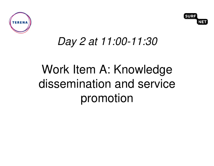 work item a knowledge dissemination and service promotion