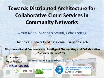 Towards Distributed Architecture for  Collaborative Cloud Services in  Community Networks  Amin